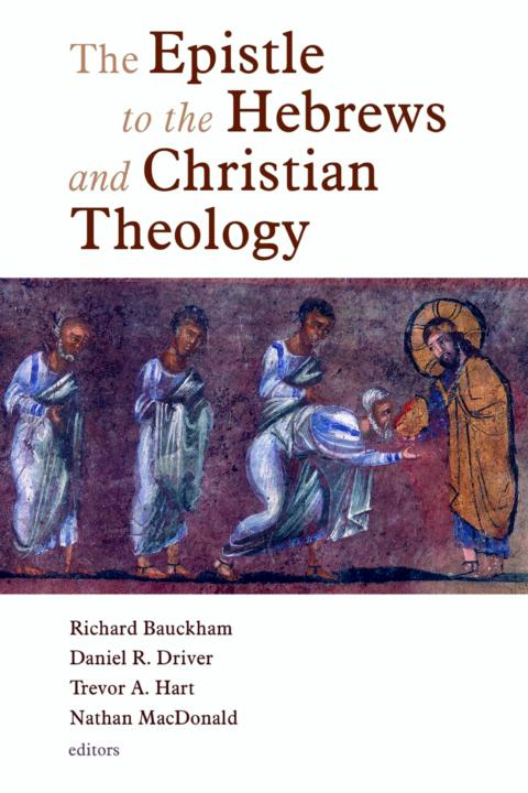 The Epistle to the Hebrews and Christian Theology