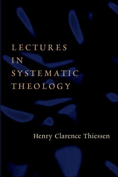 Lectures in Systematic Theology