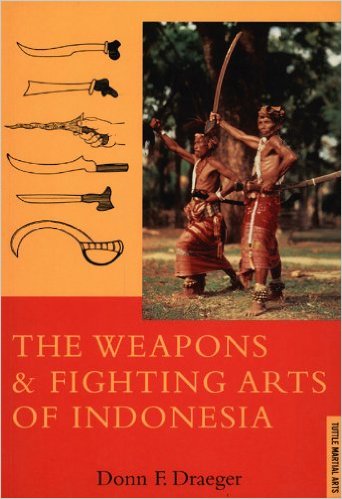 Weapons &amp; Fighting Arts of Indonesia