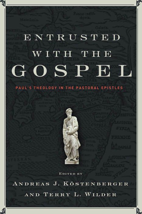 Entrusted with the Gospel