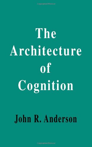 The Architecture of Cognition