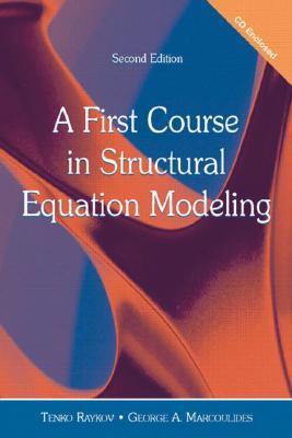 A First Course in Structural Equation Modeling [With CDROM]