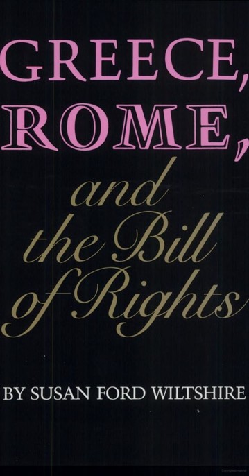 Greece, Rome, and the Bill of Rights