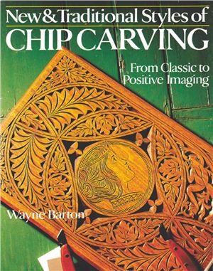 New and Traditional Styles of Chip Carving