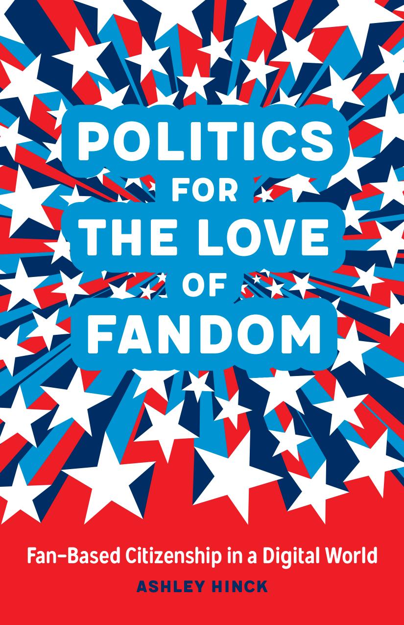 Politics for the Love of Fandom