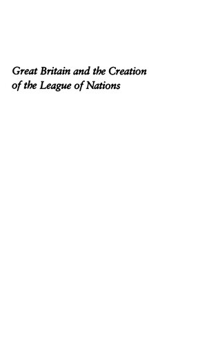 Great Britain and the Creation of the League of Nations