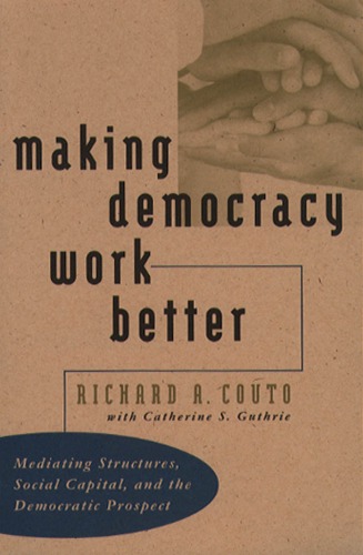 Making Democracy Work Better