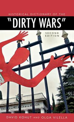 Historical Dictionary of the &quot;Dirty Wars&quot;