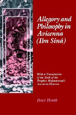 Allegory and Philosophy in Avicenna (Ibn Sînâ) (Middle Ages)