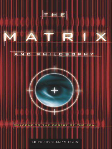 The Matrix and Philosophy