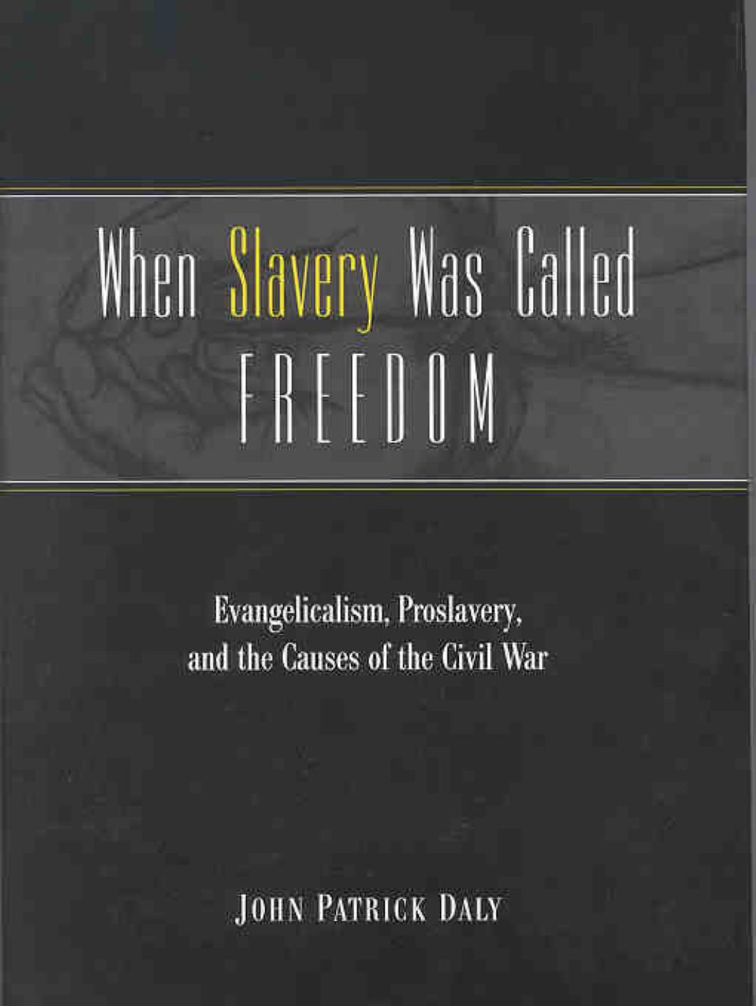 When Slavery Was Called Freedom