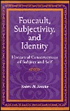 Foucault, Subjectivity, and Identity