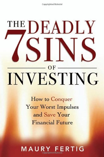 The Seven Deadly Sins of Investing