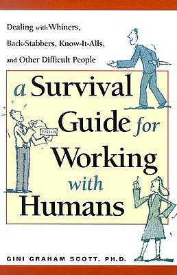 A Survival Guide for Working with Humans