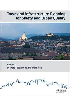 Town and Infrastructure Planning for Safety and Urban Quality