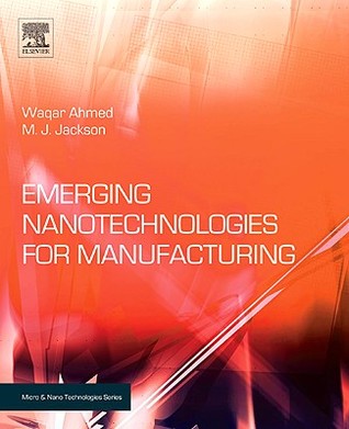 Emerging Nanotechnologies for Manufacturing