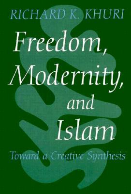 Freedom, Modernity, and Islam