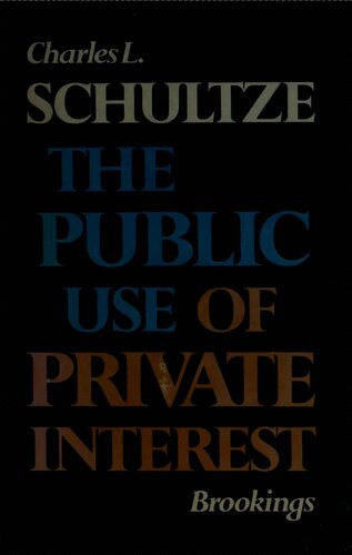 The Public Use of Private Interest