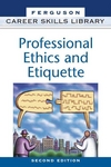 Professional Ethics and Etiquette