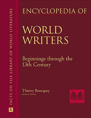 Encyclopedia of World Writers, Beginnings to the 20th Century, 3-Volume Set