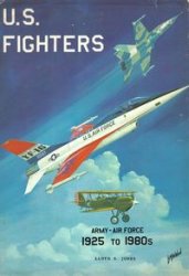 U.S. Fighters Army-Air Force 1925 to 1980s