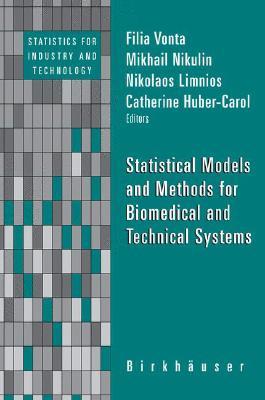 Statistical Models and Methods for Biomedical and Technical Systems