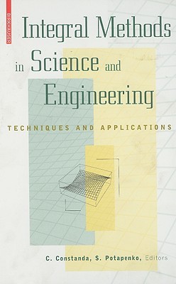 Integral Methods in Science and Engineering