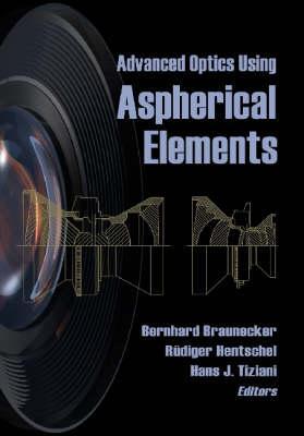 Advanced Optics Using Aspherical Elements (Press Monograph) (SPIE Press Monograph)