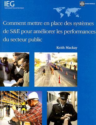 Comment Mettre En Place Des Systemes de S&amp;e Pour Ameliorer les Performances Du Secteur Public