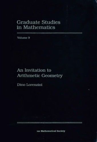 An Invitation to Arithmetic Geometry (Graduate Studies in Mathematics, Vol 9) GSM/9