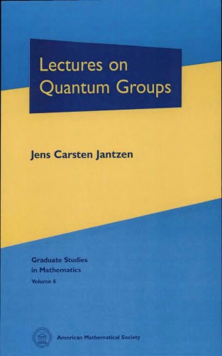 Lectures on Quantum Groups