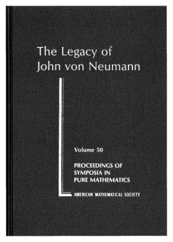 The Legacy of John Von Neumann (Proceedings of Symposia in Pure Mathematics)