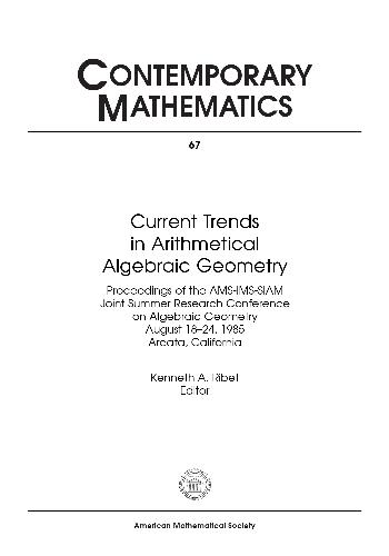 Current Trends In Arithmetical Algebraic Geometry