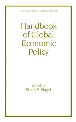 Handbook of Global Economic Policy