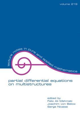 Partial Differential Equations on Multistructures