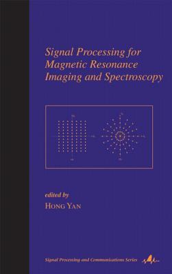 Signal Processing for Magnetic Resonance Imaging and Spectroscopy