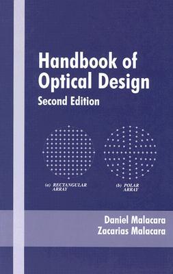 Handbook of Optical Design (Optical Science and Engineering)