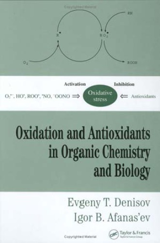 Oxidation and Antioxidants in Organic Chemistry and Biology