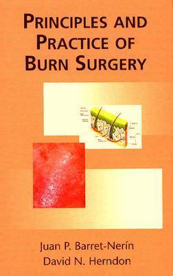 Principles and Practice of Burn Surgery