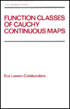 Function Classes of Cauchy Continuous Maps (Pure &amp; Applied Mathematics)