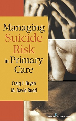 Managing Suicide Risk in Primary Care