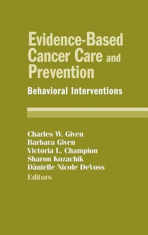 Evidence-Based Cancer Care and Prevention