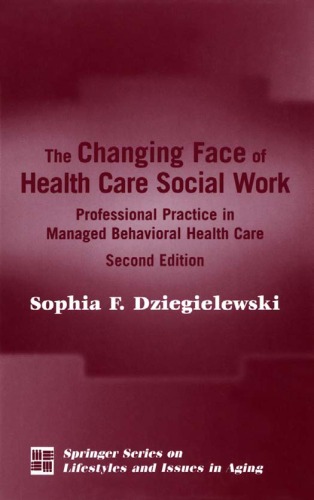 The Changing Face of Health Care Social Work