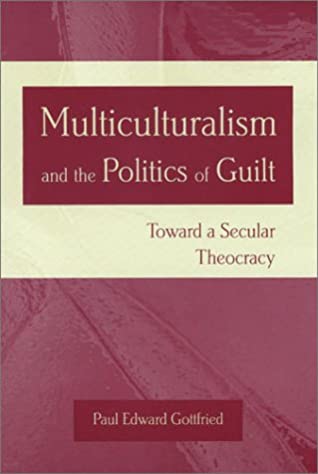 Multiculturalism and the Politics of Guilt