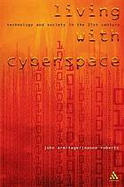 Living With Cyberspace