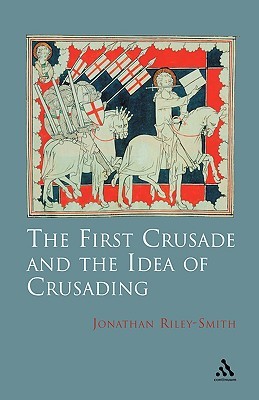 The First Crusade and Idea of Crusading