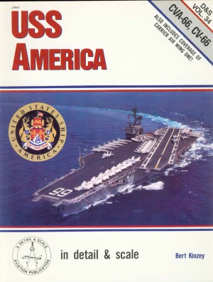 USS America in Detail and Scale, CVA-66/CV-66 - D &amp; S Vol. 34