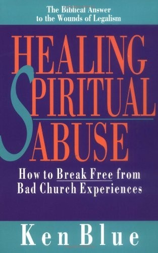 Healing Spiritual Abuse