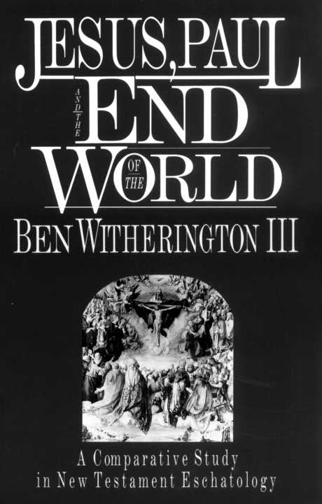 Jesus, Paul and the End of the World