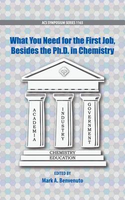 What You Need for the First Job, Besides the PhD in Chemistry